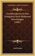 Bild: Geschisctskerne in Den Evangelien Nach Modernen Forschungen (1905) - Kessinger Publishing