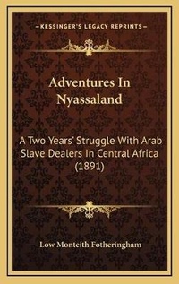 Abbildung von: Adventures In Nyassaland - Kessinger Publishing