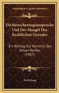 Bild: Die Bereicherungsanspruche Und Der Mangel Des Rechtlichen Grundes - Kessinger Publishing