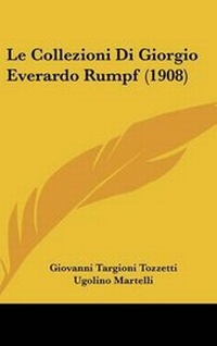 Enlarge image Cover: Le Collezioni Di Giorgio Everardo Rumpf (1908) - Kessinger Publishing