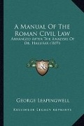 Bild: A Manual Of The Roman Civil Law - Kessinger Publishing