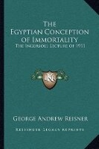 Abbildung von: The Egyptian Conception of Immortality - Kessinger Publishing