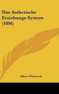 Cover: Das Asthetische Erziehungs-System (1896) - Kessinger Publishing