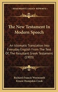 Bild: The New Testament In Modern Speech - Kessinger Publishing