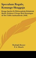 Cover: Speculum Regale, Konungs-Skuggsja - Kessinger Publishing