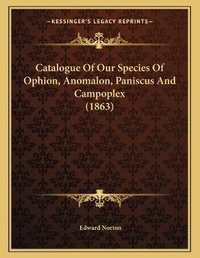 Abbildung von: Catalogue Of Our Species Of Ophion, Anomalon, Paniscus And Campoplex (1863) - Kessinger Publishing