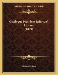 Abbildung von: Catalogue President Jefferson's Library (1829) - Kessinger Publishing