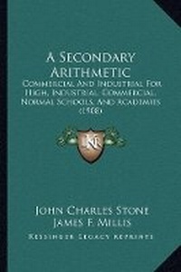 Enlarge image Cover: A Secondary Arithmetic - Kessinger Publishing