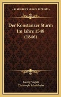 Cover: Der Konstanzer Sturm Im Jahre 1548 (1846) - Kessinger Publishing