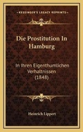 Cover: Die Prostitution In Hamburg - Kessinger Publishing