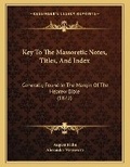Cover: Key To The Massoretic Notes, Titles, And Index - Kessinger Publishing