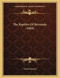 Abbildung von: The Reptiles Of Bermuda (1884) - Kessinger Publishing