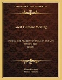 Enlarge image Cover: Great Fillmore Meeting - Kessinger Publishing