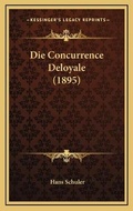 Cover: Die Concurrence Deloyale (1895) - Kessinger Publishing