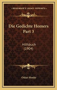 Abbildung von: Die Gedichte Homers Part 3 - Kessinger Publishing