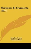 Cover: Orationes Et Fragmenta (1871) - Kessinger Publishing