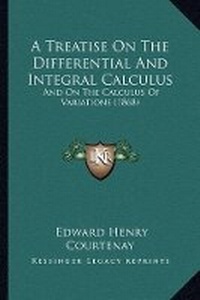 Abbildung von: A Treatise On The Differential And Integral Calculus - Kessinger Publishing