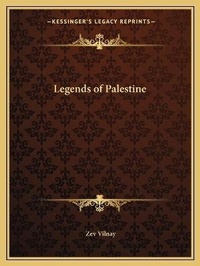Abbildung von: Legends of Palestine - Kessinger Publishing