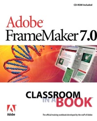 Enlarge image Cover: Adobe FrameMaker 7.0 Classroom in a Book - Adobe Press,U.S.