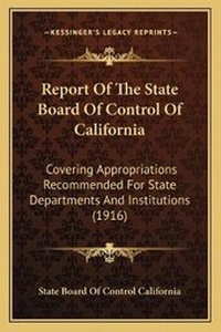 Abbildung von: Report Of The State Board Of Control Of California - Kessinger Publishing