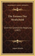 Bild: Die Formen Der Strafschuld - Kessinger Publishing