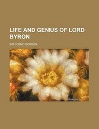 Enlarge image Cover: Life and Genius of Lord Byron - General Books