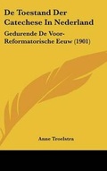 Cover: de Toestand Der Catechese in Nederland - Kessinger Publishing