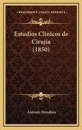 Cover: Estudios Clinicos de Cirujia (1850) - Kessinger Publishing