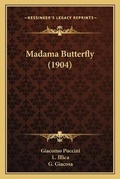 Cover: Madama Butterfly (1904) - Kessinger Publishing