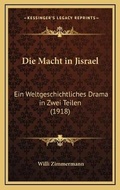 Cover: Die Macht in Jisrael - Kessinger Publishing
