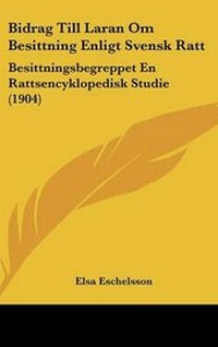 Abbildung von: Bidrag Till Laran Om Besittning Enligt Svensk Ratt - Kessinger Publishing