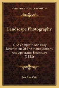 Enlarge image Cover: Landscape Photography - Kessinger Publishing