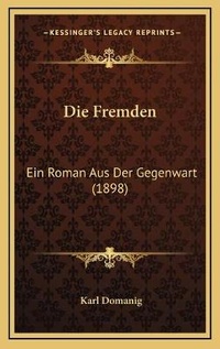 Enlarge image Cover: Die Fremden - Kessinger Publishing