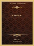 Cover: Wrestling V2 - Kessinger Publishing
