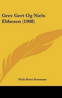 Abbildung von: Grev Gert Og Niels Ebbesen (1908) - Kessinger Publishing