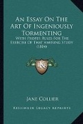 Cover: An Essay On The Art Of Ingeniously Tormenting - Kessinger Publishing