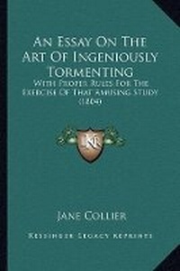 Enlarge image Cover: An Essay On The Art Of Ingeniously Tormenting - Kessinger Publishing