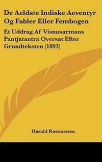 Abbildung von: De Aeldste Indiske Aeventyr Og Fabler Eller Fembogen - Kessinger Publishing