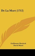 Cover: de La Mort (1712) - Kessinger Publishing