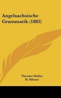 Cover: Angelsachsische Grammatik (1883) - Kessinger Publishing