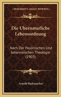 Bild: Die Ubernaturliche Lebensordnung - Kessinger Publishing