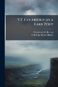 Cover: S.T. Coleridge as a Lake poet - Nabu Press