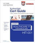 Cover: CompTIA Healthcare IT Technician HIT-001 Cert Guide - Pearson IT Certification