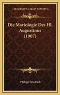 Cover: Die Mariologie Des Hl. Augustinus (1907) - Kessinger Publishing