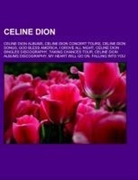 Abbildung von: Celine Dion - Books LLC, Wiki Series