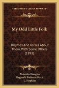 Cover: My Odd Little Folk - Kessinger Publishing