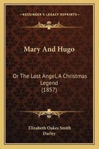 Enlarge image Cover: Mary And Hugo - Kessinger Publishing