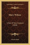 Cover: Mary Wilson - Kessinger Publishing