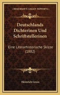 Cover: Deutschlands Dichterinen Und Schriftstellerinen - Kessinger Publishing