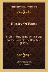 Enlarge image Cover: History Of Rome - Kessinger Publishing